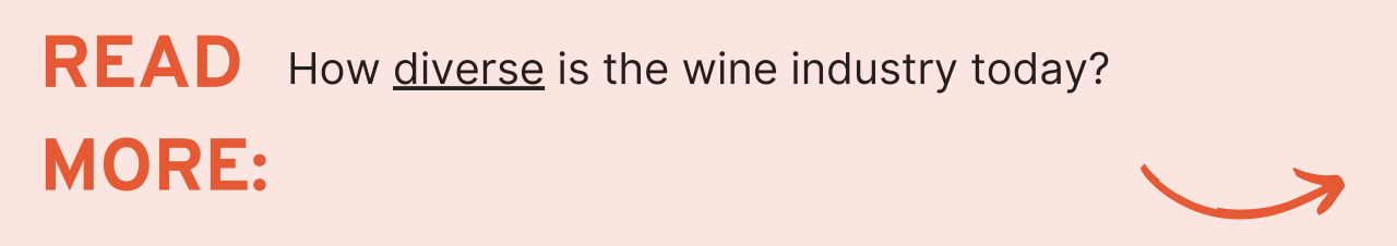 Read More: How diverse is the wine industry today?